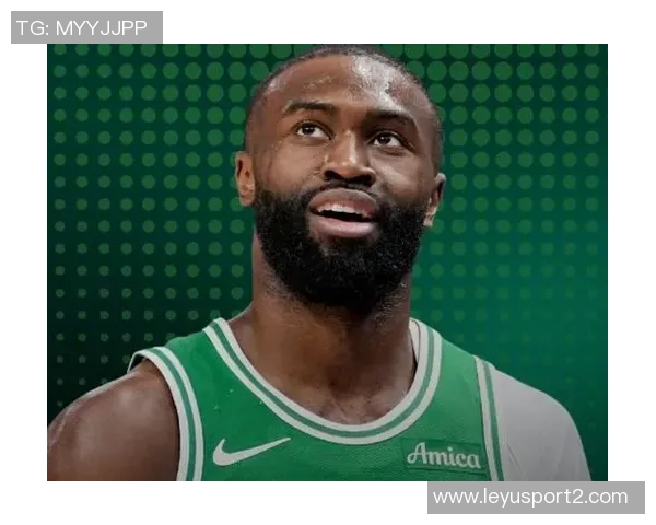 杰伦布朗坚定信念从未缺席季后赛深知球队潜力与实力